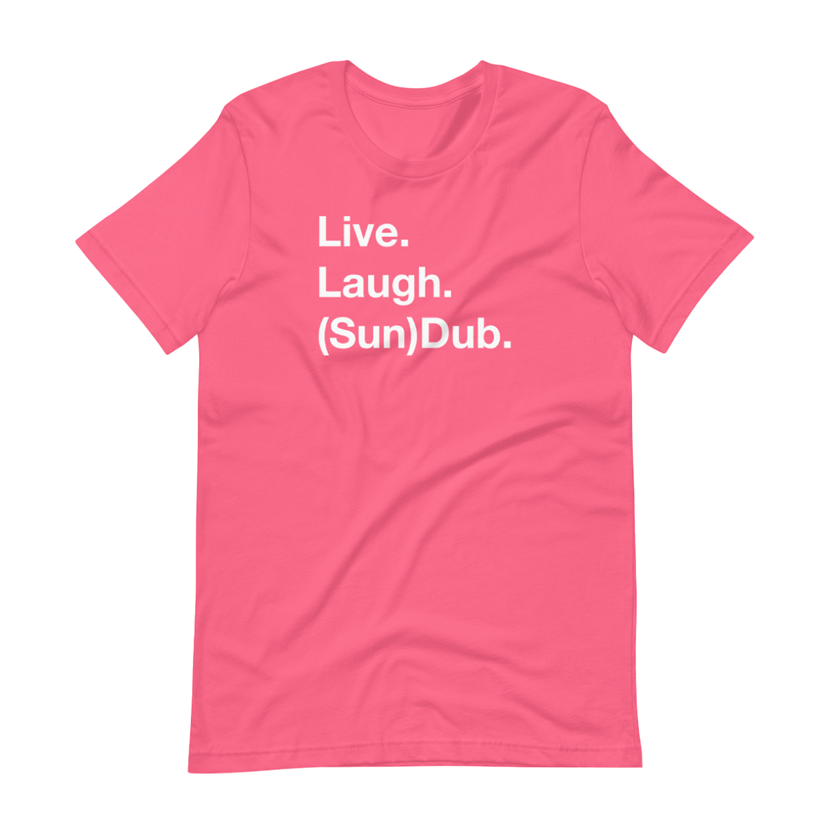 SunDub - Live Laugh Dub Tee (Pink)