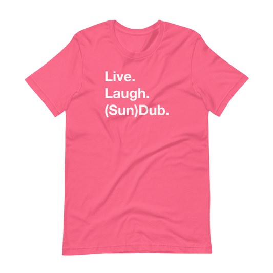 SunDub - Live Laugh Dub Tee (Pink)